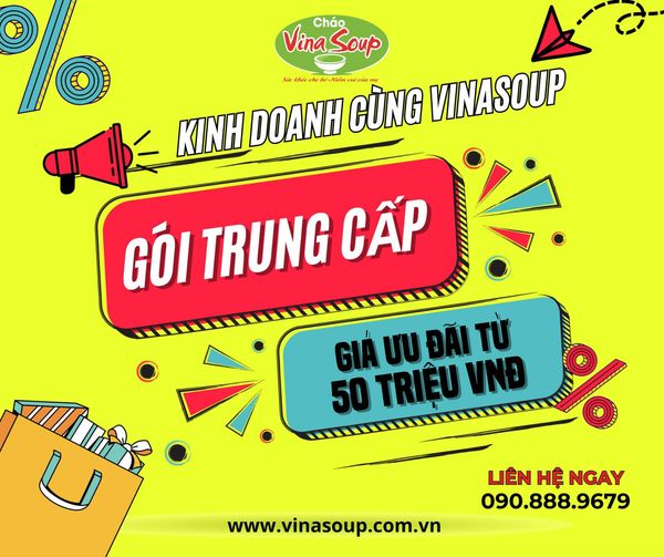 Cháo dinh dưỡng cao cấp từ VinaSoup - Gói kinh doanh trung cấp đáng tin cậy