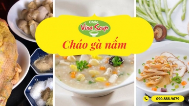 Cháo gà nấm đông cô - Món ăn dinh dưỡng cho sức khỏe và sự phát triển của bé