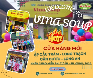 Khai trương Cửa Hàng Cháo Dinh Dưỡng Vinasoup ẤP CẦU TRÀM - LONG AN